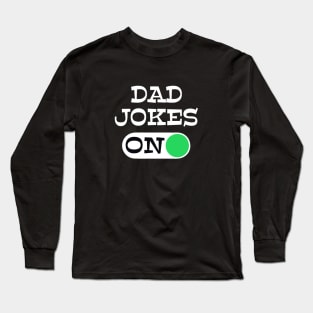 Dad Jokes Mode always ON Father’s Day gift Long Sleeve T-Shirt